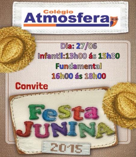 Colégio Atmosfera realiza Festa Junina neste sábado